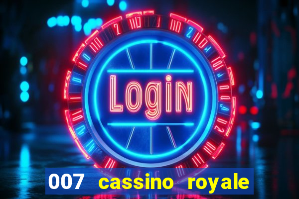 007 cassino royale download dublado 4shared